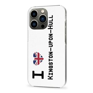 Coque pour iPhone 13 Pro, I Love Kingston-Upon-Hull iPhone 13 Pro Protection avec Drapeau Britannique pour Les Personnes locales, Mince et Transparente PC iPhone